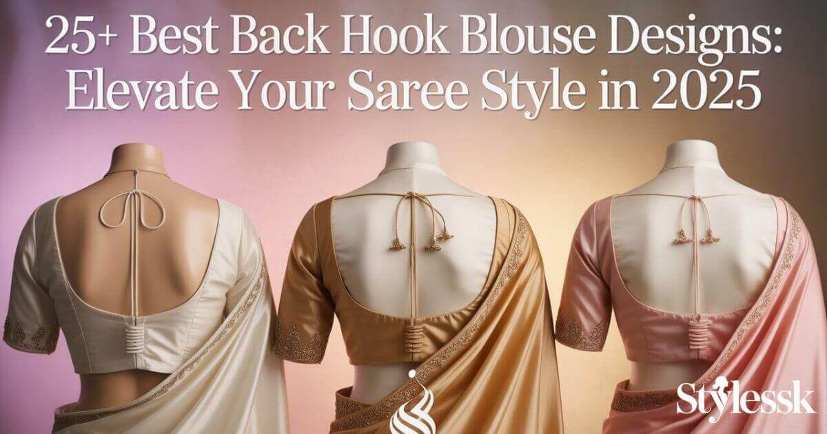 25+ Best Back Hook Blouse Designs: Elevate Your Saree Style in 2025 