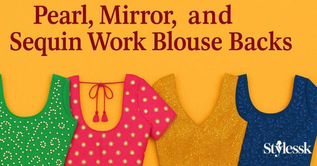  Pearl, Mirror, and Sequin Work Blouse Backs 
