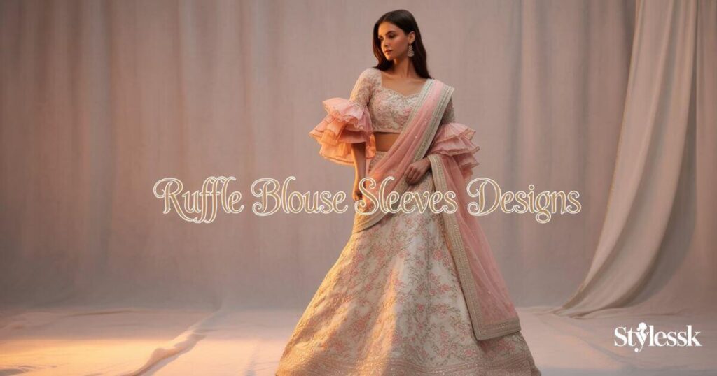 Ruffle  Blouse Sleeves Designs