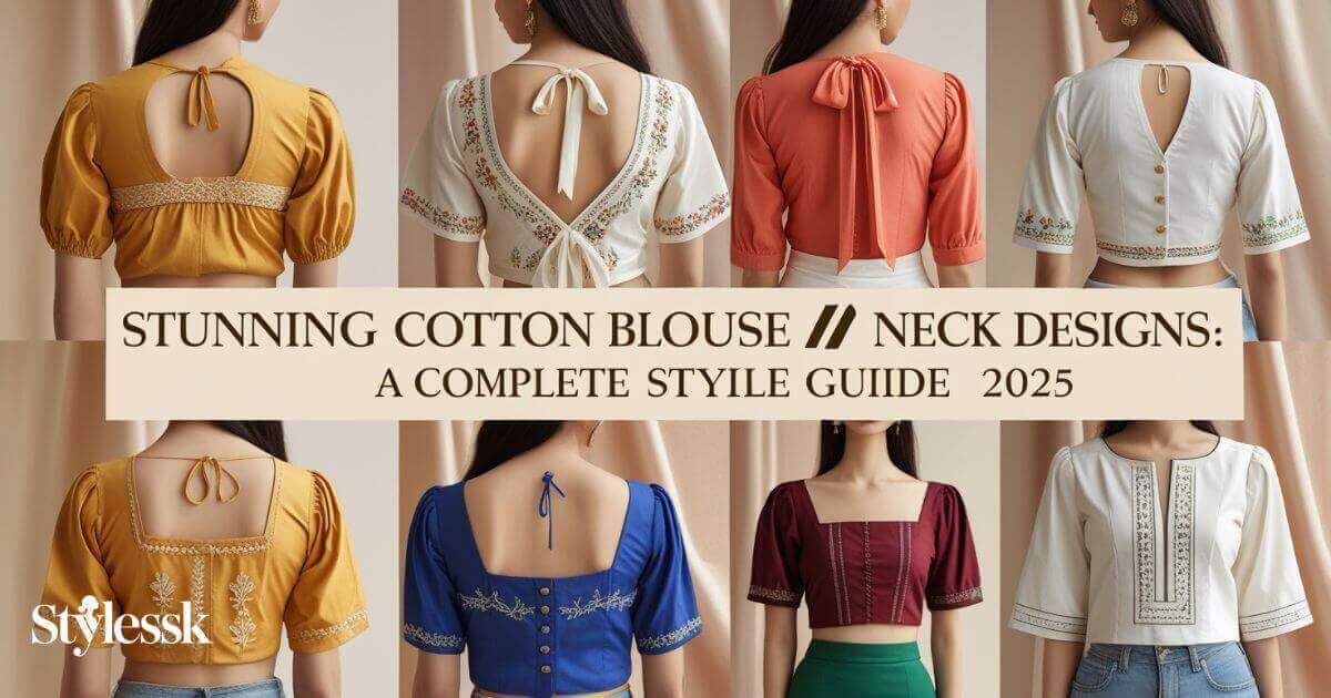 Stunning Cotton Blouse Back Neck Designs: A Complete Style Guide 2025