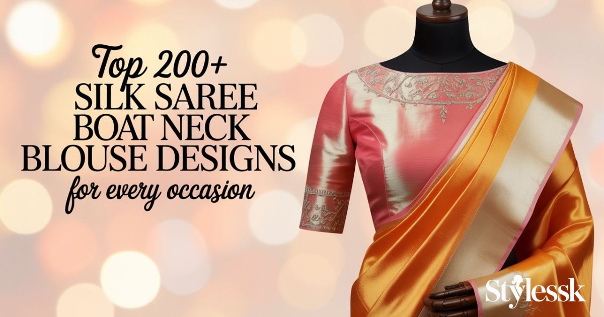 Top 200+ Silk Saree Boat Neck Blouse Designs for Every Occasion