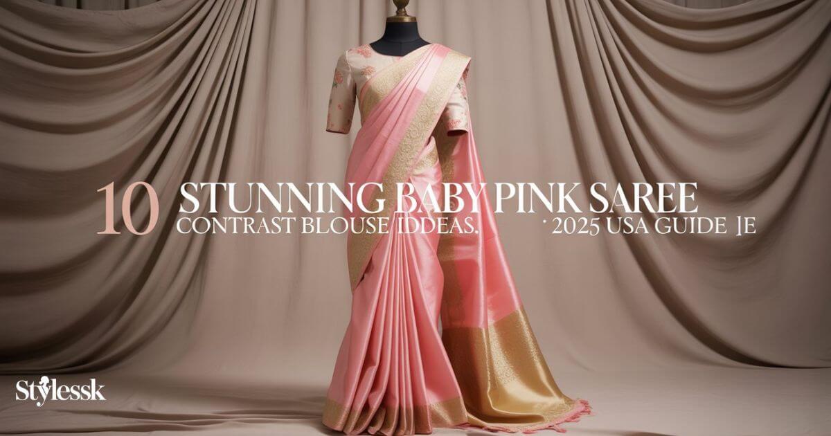 10 Stunning Baby Pink Saree Contrast Blouse Ideas: 2025 USA Guide 