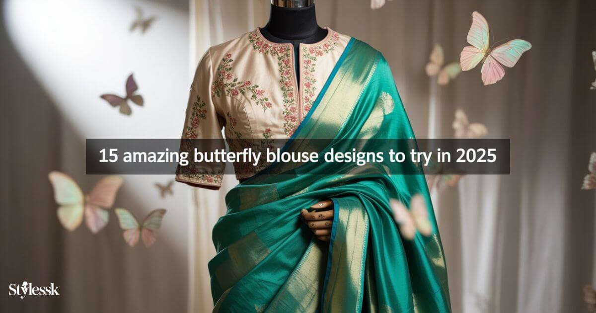 15 Amazing Butterfly Blouse Designs to Try in 2025 