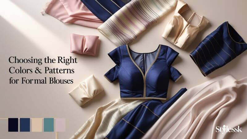 Choosing the Right Colors & Patterns for Formal Blouses 