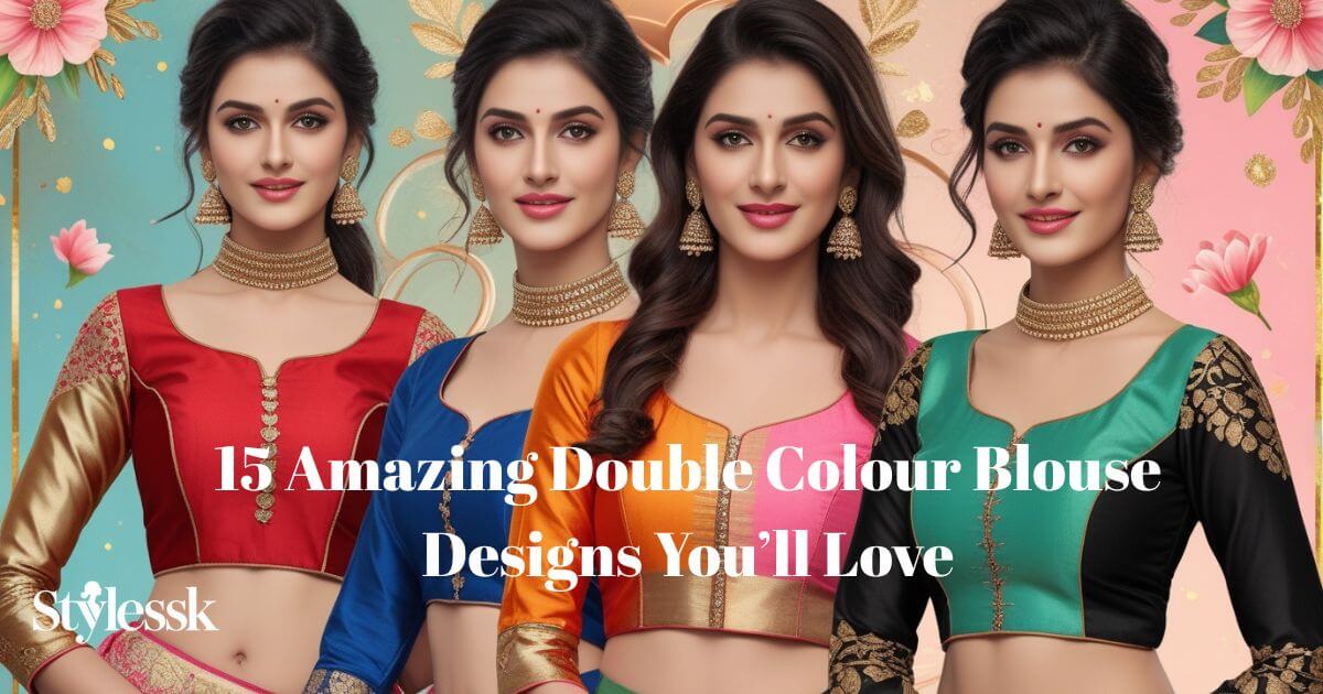 15 Amazing Double Colour Blouse Designs You’ll Love