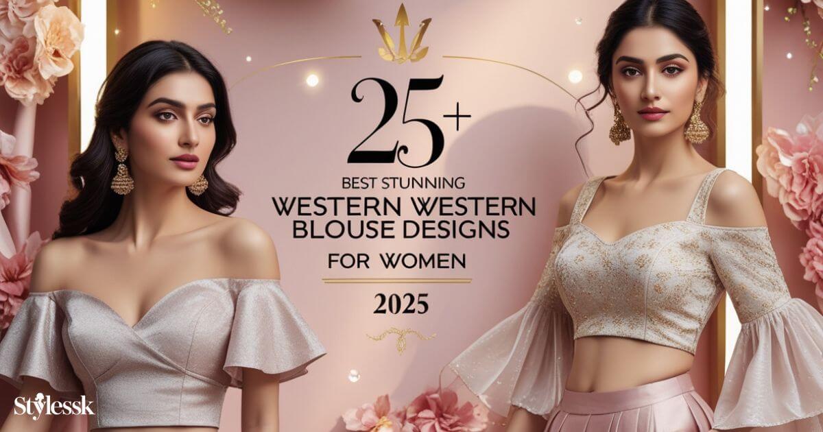 25+ Best Stunning Western Blouse Designs for Women 2025 